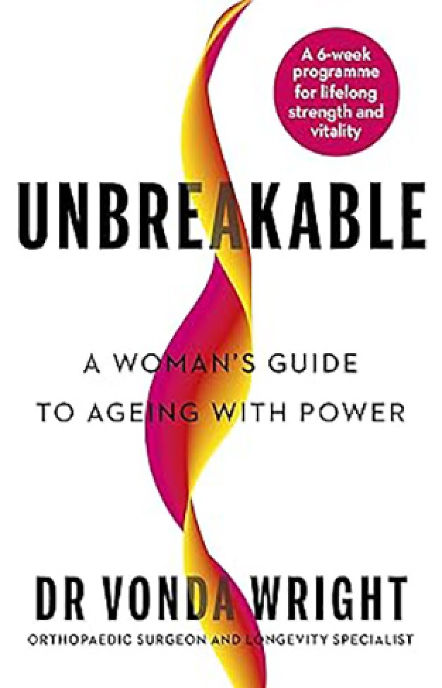 Unbreakable A Womans Guide to Ageing with Power